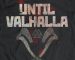 until valhalla